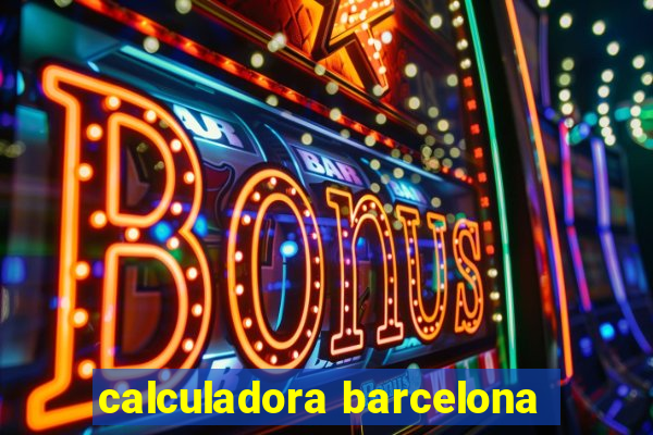 calculadora barcelona